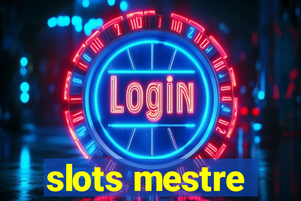 slots mestre